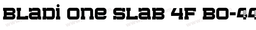Bladi One Slab 4F Bo字体转换